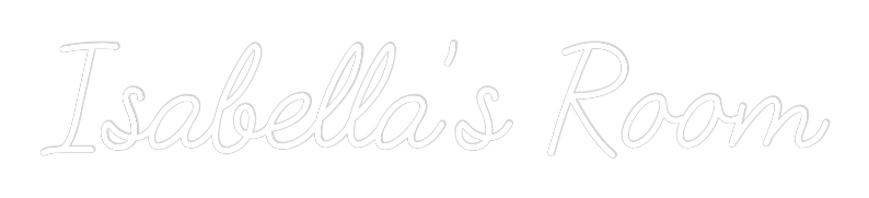 Custom Neon: Isabella’s Room