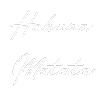 Custom Neon: Hakuna 
Matata