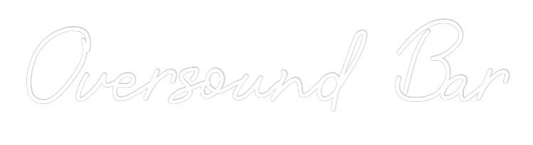 Custom Neon: Oversound Bar