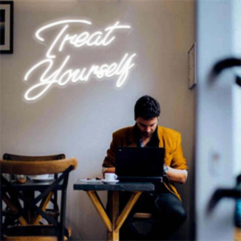 Treat Yourself Neon Sign