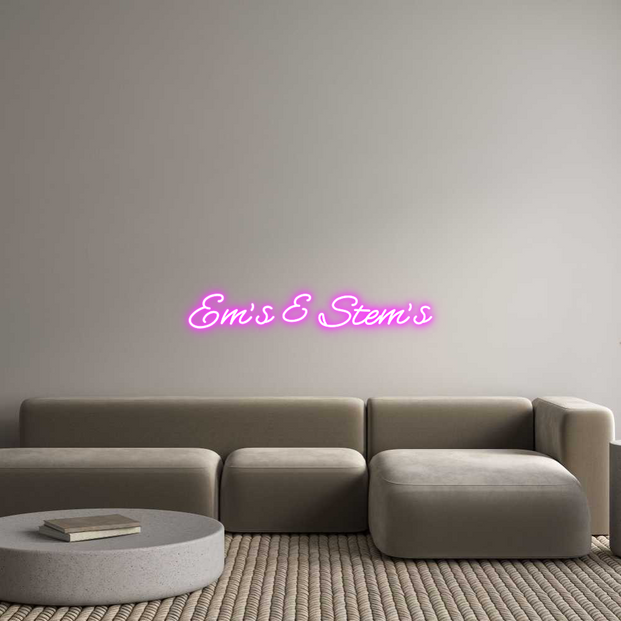 Custom Neon: Em’s & Stem’s