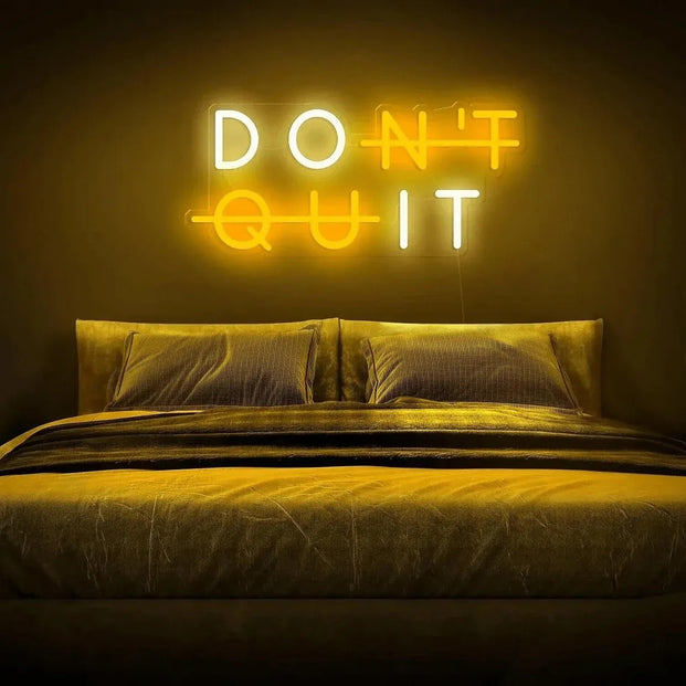 Don’t Quit neon sign