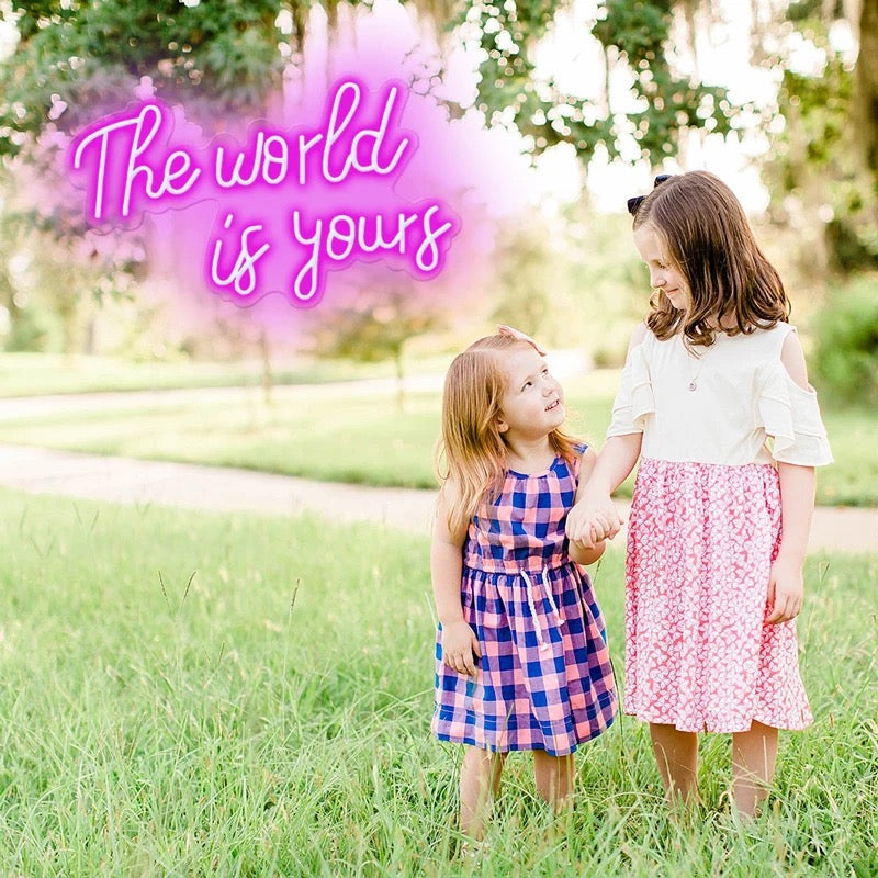 The world is yours neon sign