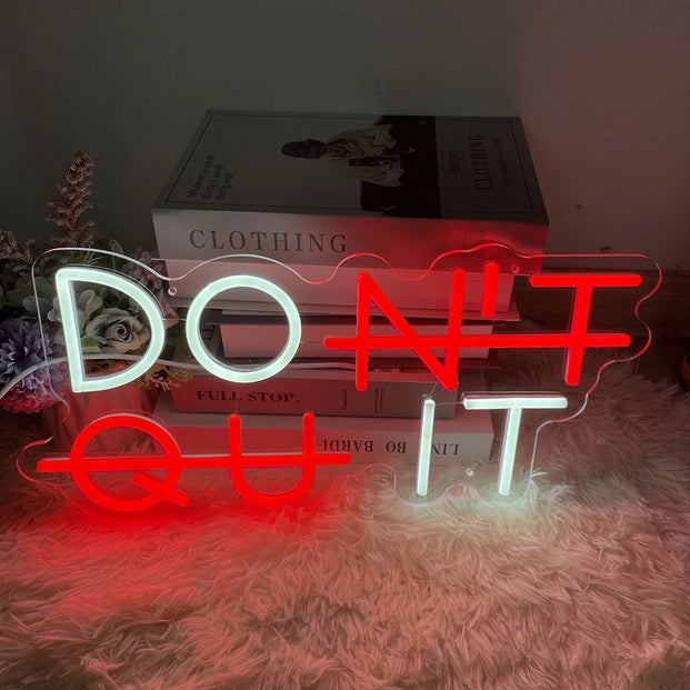 Don’t Quit neon sign