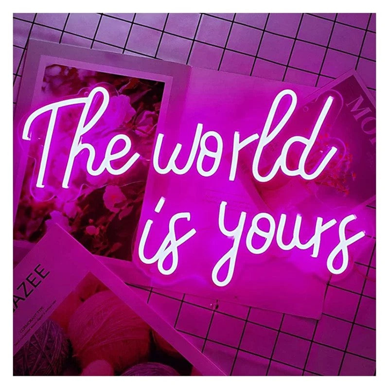 The world is yours neon sign