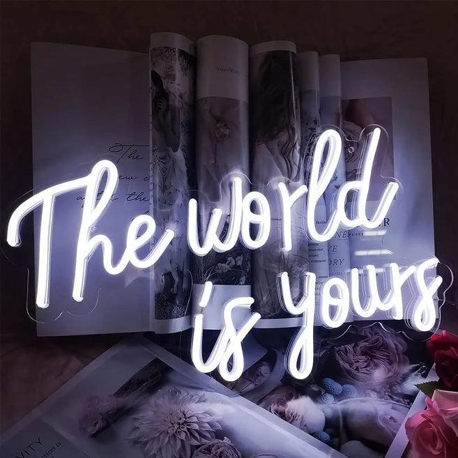 The world is yours neon sign