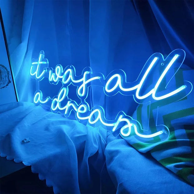 It was All A Dream Neon Sign