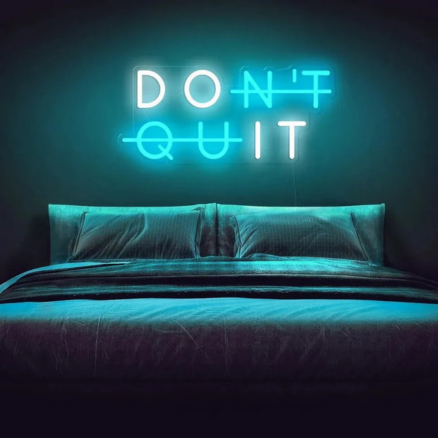 Don’t Quit neon sign