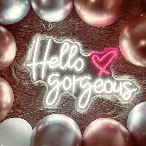 Hello Gorgeous Neon