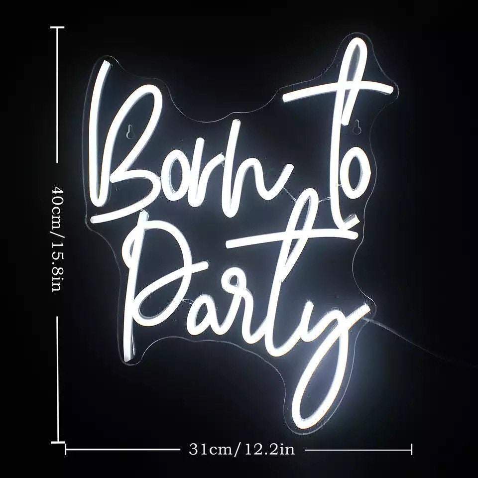 Born to Party Custom Neon